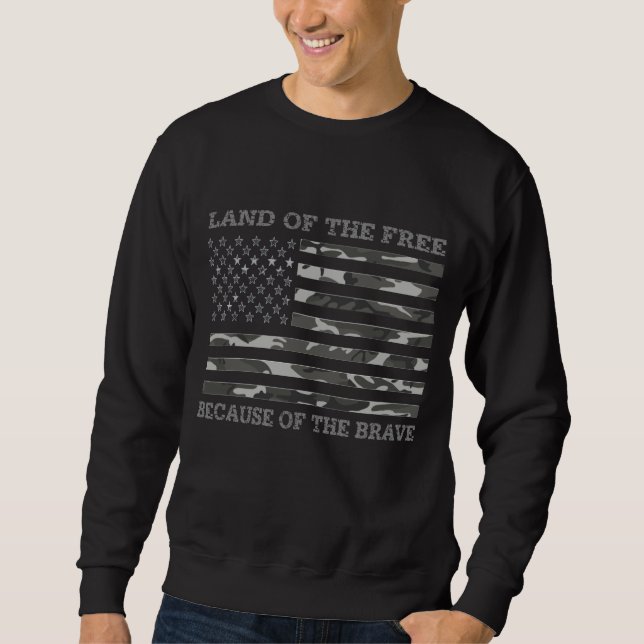 Land Of the Free Because of The Brave Urban Camo Sweatshirt (Front)
