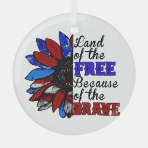 Land Of The Free Because Of The Brave - USA Glass Ornament