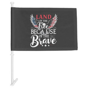 Land of The Free Because of The Brave Veteran's Car Flag