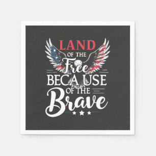 Land of The Free Because of The Brave Veteran's  Napkins