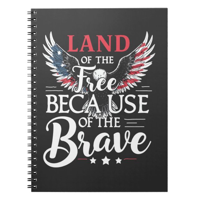 Land of The Free Because of The Brave Veteran's  Notebook (Front)