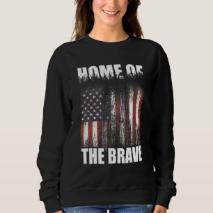 Land Of The Free Home Of The Brave 4th Of July Ame Sweatshirt