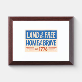 Land of the Free, Home of the Brave | 4th of July Award Plaque