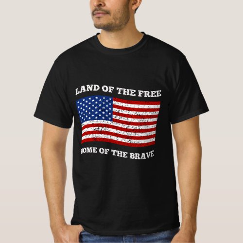 Land of The Free Home Of the Brave T_Shirt