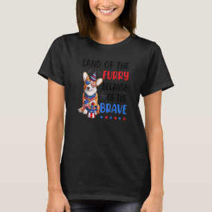 Land Of The Furry Corgi 4th Of July Merica Usa Ame T-Shirt