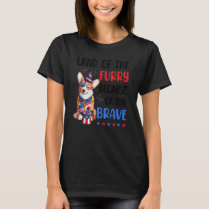 Land Of The Furry Corgi 4th Of July Merica Usa Ame T-Shirt