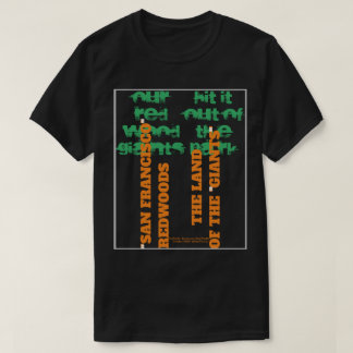 LAND OF THE REDWOOD GIANTS   T-Shirt