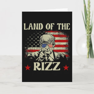 Land Of The Rizz Funny Patriotic Trump 4th Of July Card