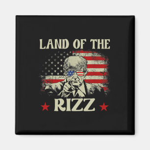 Land Of The Rizz Funny Patriotic Trump 4th Of July Magnet