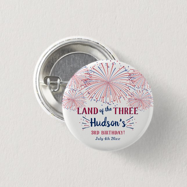Land Of The Three! 4th Of July 3rd Birthday Party Button (Front & Back)