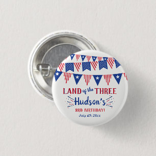Land Of The Three! 4th Of July 3rd Birthday Party Button