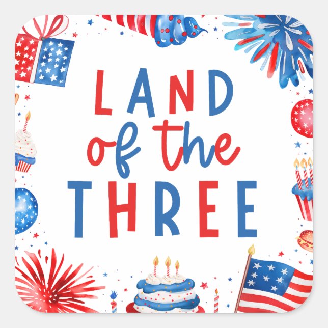 Land Of The Three 4th of July 3rd Birthday Party Square Sticker (Front)
