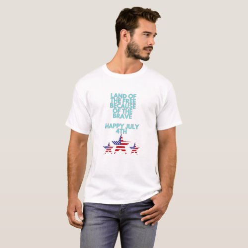 Land Of The Tree Because Of The Brave 4th July T_Shirt