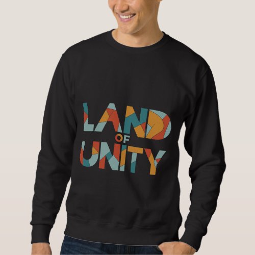 Land of Unity Sweatshirt