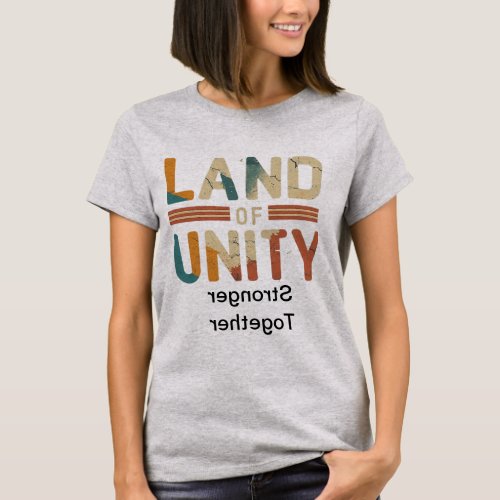 LAND OF UNITY  T_Shirt