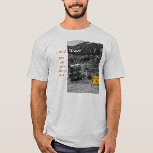 Land Rover the go anywhere 4x4 T_Shirt