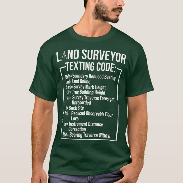 Land Surveying Texting Funny Surveyor Gifts T-Shirt (Front)