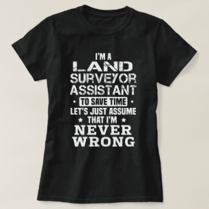 Land Surveyor Assistant T-Shirt