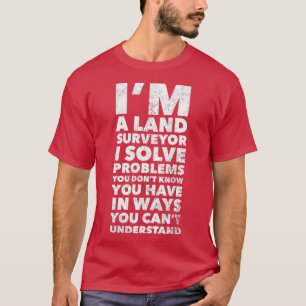 Land Surveyor Funny T-Shirt