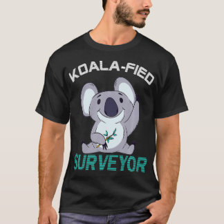 Land Surveyor Koalafied Qualified T-Shirt