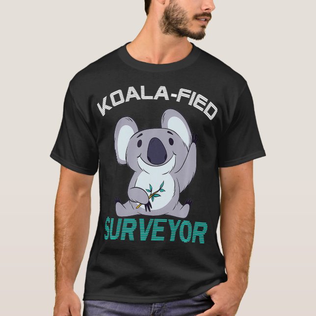 Land Surveyor Koalafied Qualified  T-Shirt (Front)