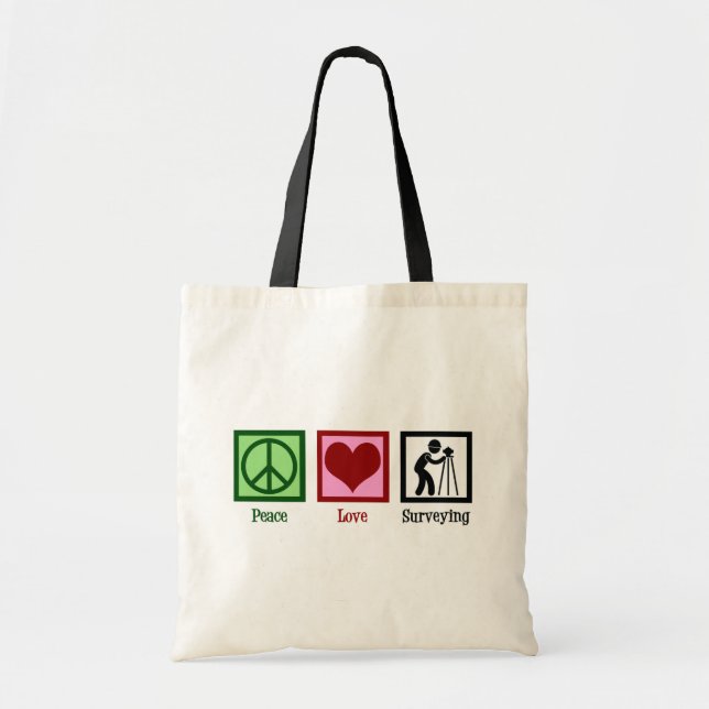 Land Surveyor Peace Love Surveying Company Tote Bag (Front)