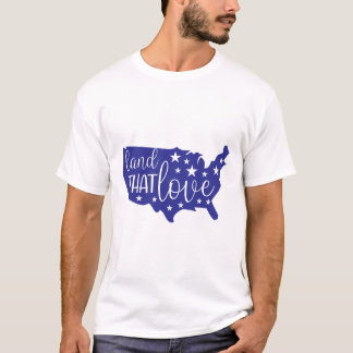 Land That I Love Patriotic USA Map Silhouette T-Shirt