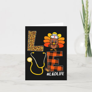 LandD Nurse Turkey Thanksgiving Day Love Nurse Lif Card