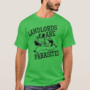 Landlords Are Parasites T-Shirt