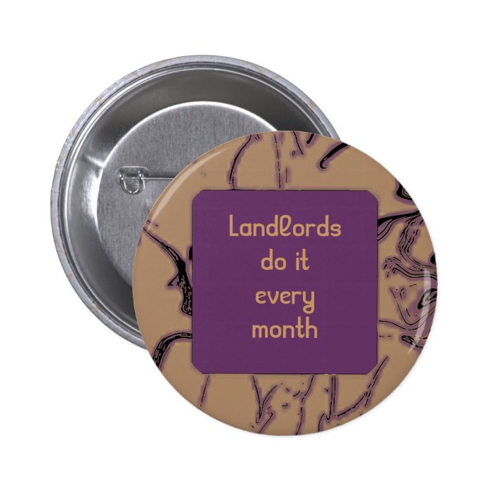 Landlords do it every month button