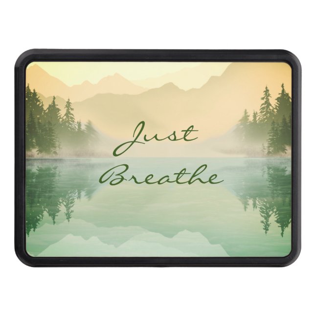 Landscape Reflection Lake Trees Green Just Breathe Hitch Cover (Front)