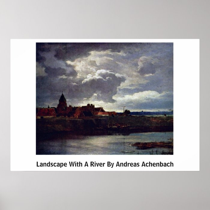 Landscape With A River By Andreas Achenbach Poster