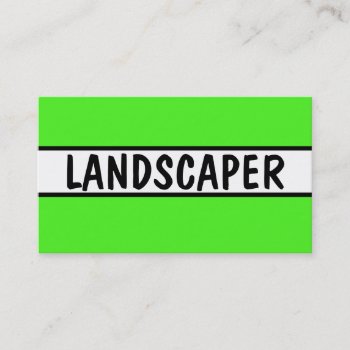 Landscaper Neon Green Business Card by businessCardsRUs at Zazzle