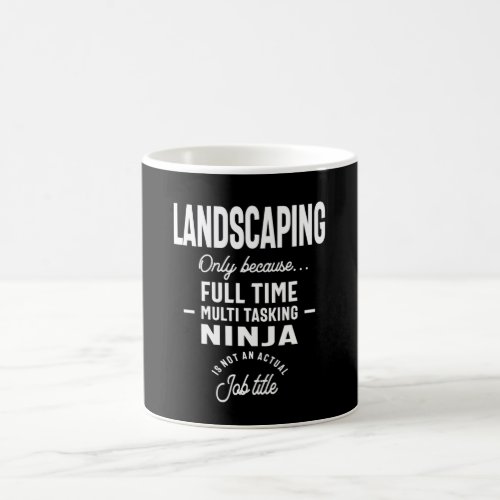 Landscaping Job Title Gift Coffee Mug