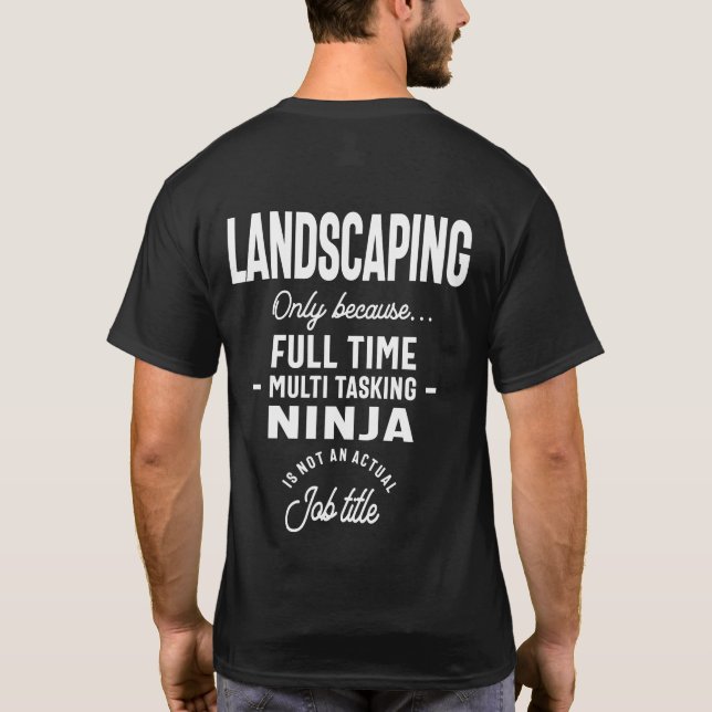 Landscaping Job Title Gift T-Shirt (Back)
