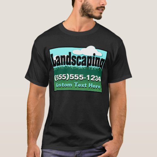 Landscaping Lawn care Advertise business Front T_Shirt