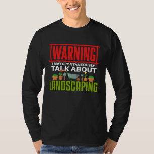 Landscaping   Talking Gardening Gardener T-Shirt