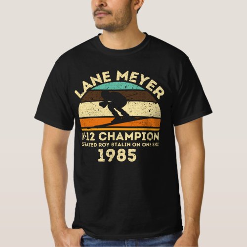 LANE MEYER K_12 CHAMPION SKIING SPORT GIFT T_Shirt