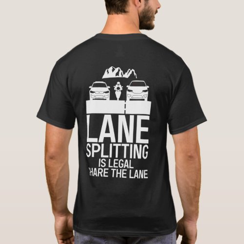 Lane Splitting Is Legal Share The Lane  Make Lane T_Shirt