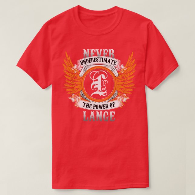 Lange Name Shirt Never Underestimate The Power Of  (Design Front)