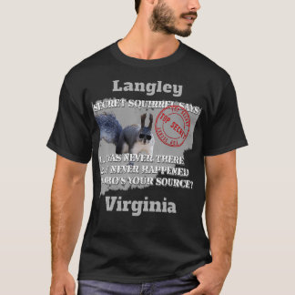 Langley, Virginia Secret Squirrel Design on front T-Shirt