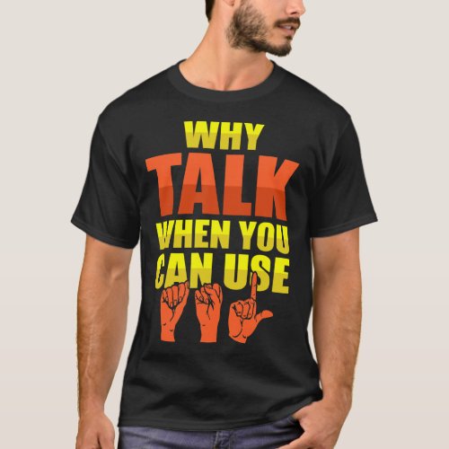 Language Deaf Awareness And Asl  T_Shirt