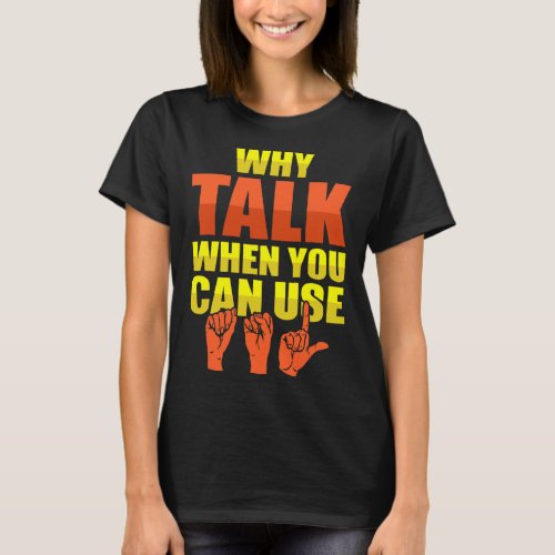 Language Deaf Awareness And Asl  T_Shirt