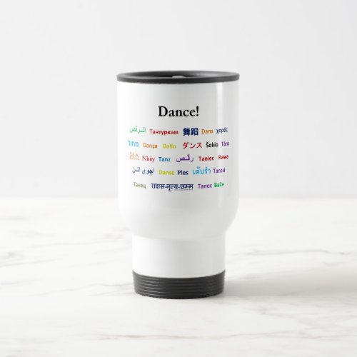 Language of Dance  Words for Dance Worldwide Travel Mug