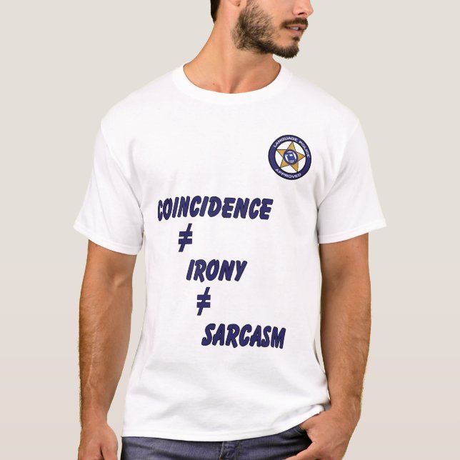 Language Police - Sarcasm T-Shirt (Front)