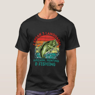 Languages Sarcasm Hunting Fishing Hobby Hunter Pas T-Shirt