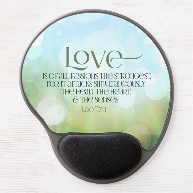 Lao Tzu Inspirational Quote "Love" Gel Mouse Pad (Front)