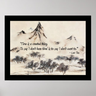 Lao Tzu Time is Created Quote Poster