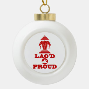 LAO'D & PROUD CERAMIC BALL CHRISTMAS ORNAMENT