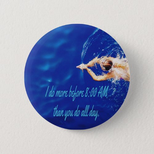 Lap Swimming Swim Team Motivational Inspirational Button